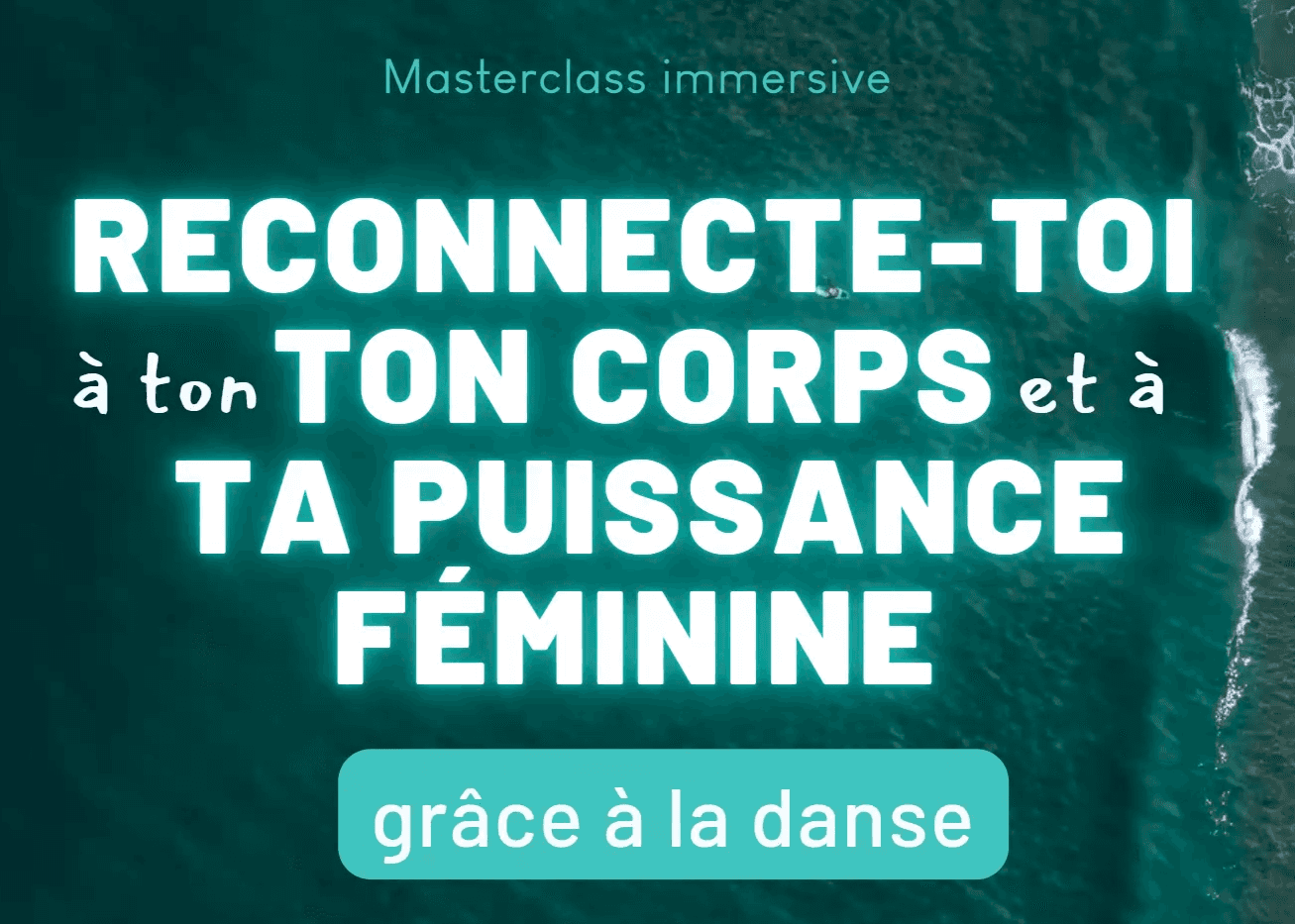 Oser danser pour se reconnecter avec son corps & sa puissance féminine